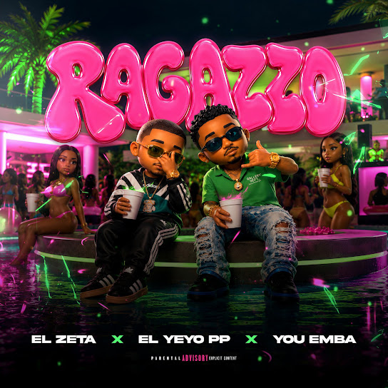 El Zeta, El Yeyo PP, You Emba - Ragazzo
