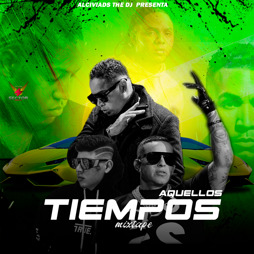 Alciviads The Dj - Tienpo Aquellos Mixtape | SectorUrbano.Com.Pa