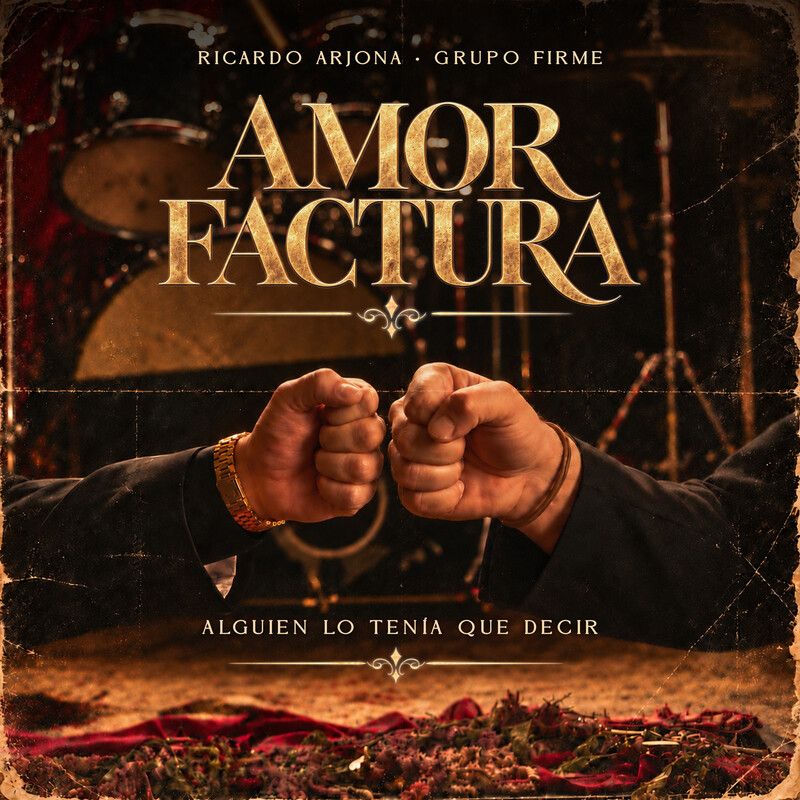 Ricardo Arjona, Grupo Firme - Amor Factura
