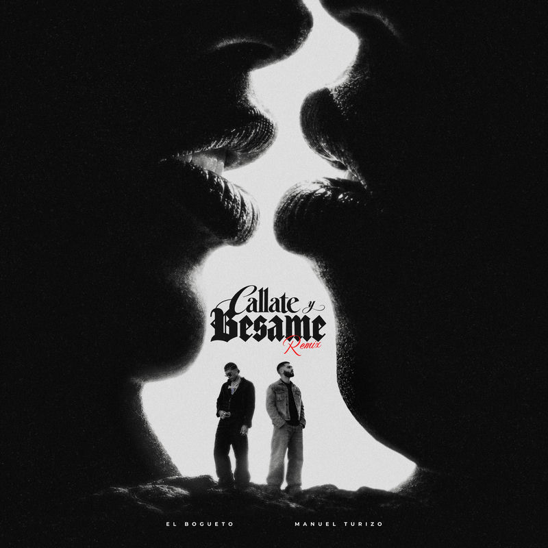 El Bogueto, Manuel Turizo - CALLATE Y BESAME (Remix)