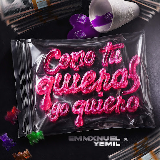 Emmxnuel, Yemil - Como Tu Quieras Yo Quiero