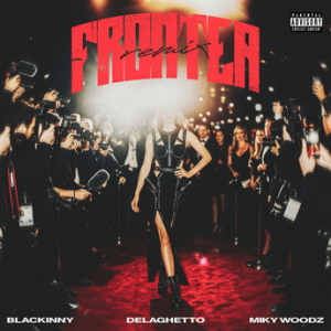 Blackinny, De La Ghetto, Miky Woodz - Frontea Remix