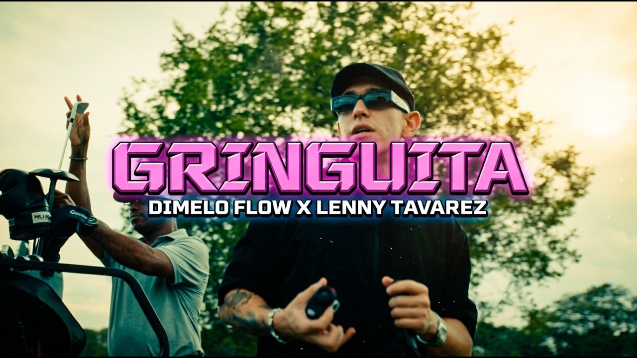 GRINGUITA - Dimelo Flow x Lenny Tavarez (Video Oficial)