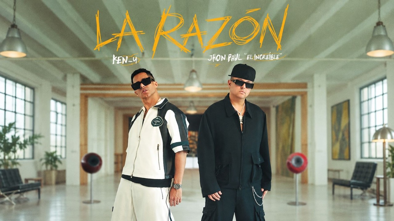 Ken-Y y Jhon Paul “El Increíble” - La Razón (Video Oficial)